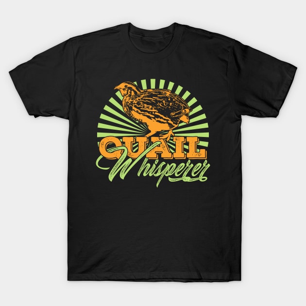 Quail Whisperer Farmer Farming Gift T-Shirt by Dolde08